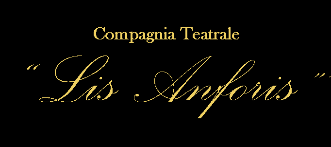 Spettacoli-Compagnia Teatrale Lis Anforis